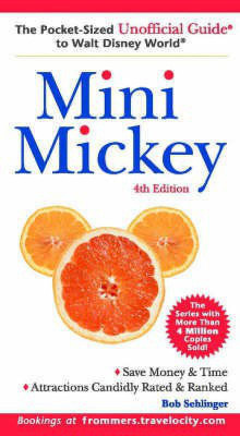 Mini Mickey: Pocket-sized Unofficial Guide to Walt Disney World(English, Paperback, Sehlinger Bob)