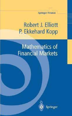 Mathematics of Financial Markets(English, Hardcover, Elliott Robert J.)