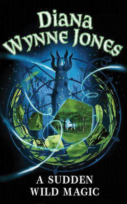 A Sudden Wild Magic(English, Paperback, Jones Diana Wynne)