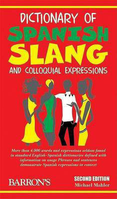 Dictionary of Spanish Slang and Colloquial Expressions(English, Paperback, Mahler Michael)