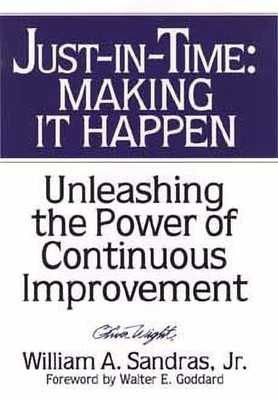 Just-in-Time: Making It Happen(English, Hardcover, Sandras William A.)
