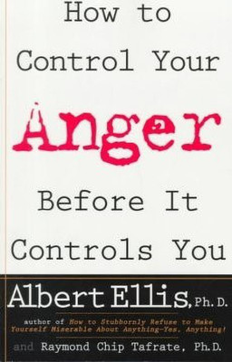 How To Control Your Anger Before It Controls You(English, Paperback, Ellis Albert)