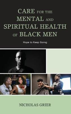Care for the Mental and Spiritual Health of Black Men(English, Hardcover, Grier Nicholas)