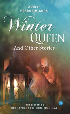 Winter Queen And Other Stories(English, Paperback, Mishra Prados)