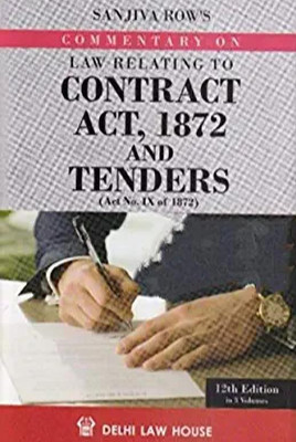 SANJIVA ROW'S Commentary On Law Relating To Contract Act 1872 And Tenders(Hardbound, Sanjiva Row)