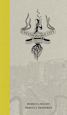 Unfathomable City(English, Hardcover, Solnit Rebecca)