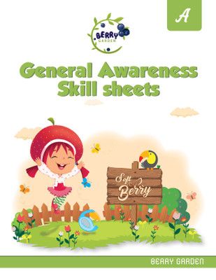 BERRY GARDEN | GENERAL AWARENESS SKILL SHEETS - A | 2020(English, Paperback, Anuj Gupta)