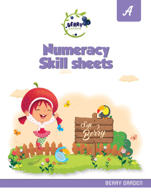 BERRY GARDEN | NUMERACY SKILL SHEETS - A | 2020  - balgeet, rhymes, literacy skills, numeracy skills, general awareness(English, Paperback, Anuj Gupta)
