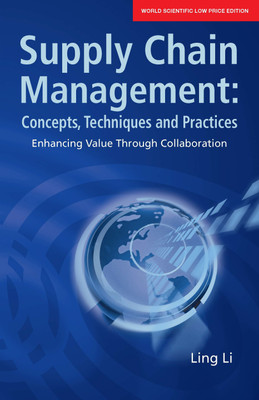 Supply Chain Management: Concepts, Techniques And Practices: Enhancing The Value Through Collaboration(English, Paperback, Li Ling)