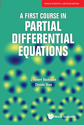 A First Course In Partial Differential Equations(English, Paperback, Buchanan J Robert, Shao Zhoude)