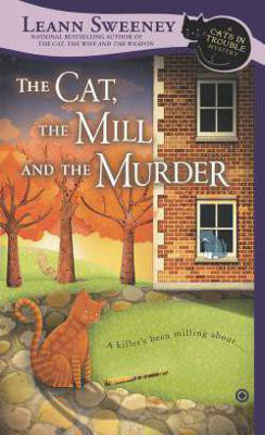 The Cat, the Mill and the Murder(English, Paperback, Sweeney Leann)