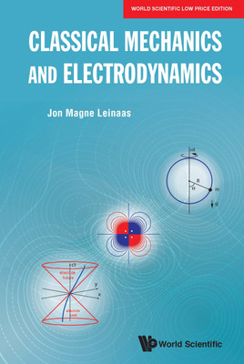 Classical Mechanics And Electrodynamics(English, Paperback, Leinaas Jon Magne)