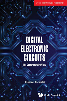 Digital Electronic Circuits- The Comprehensive View(English, Paperback, Axelevitch Alexander)