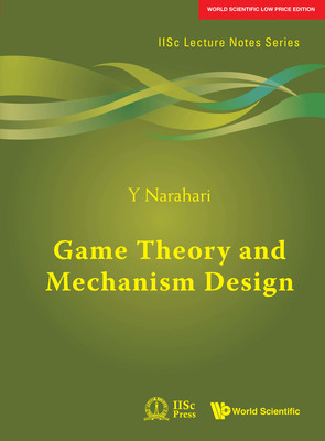 Game Theory And Mechanism Design(English, Paperback, Narahari Y)