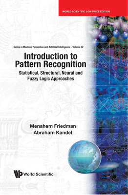 Introduction To Pattern Recognition: Statistical, Structural, Neural And Fuzzy Logic Approaches(English, Paperback, Kandel Abraham Et Al)
