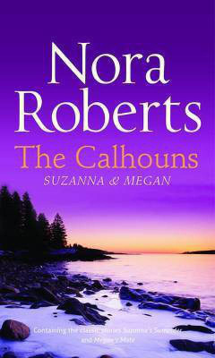 The Calhouns: Suzanna and Megan(English, Paperback, Roberts Nora)