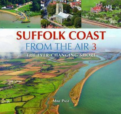 Suffolk Coast from the Air: Book 3(English, Hardcover, Page Mike)