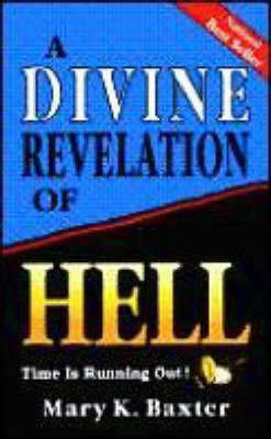 A Divine Revelation of Hell(English, Paperback, Baxter Mary K.)