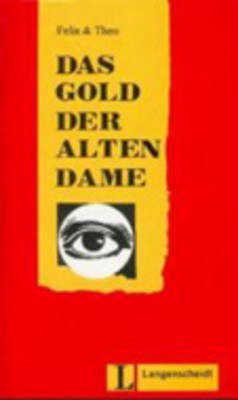 Felix Und Theo - Level 2: Das Gold Der Alten Dame(German, Paperback, unknown)
