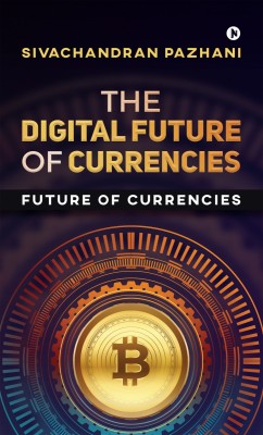 The Digital Future of Currencies(English, Paperback, unknown)