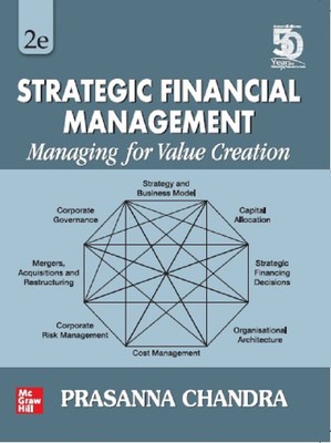Strategic Financial Management - Managing for value creation(Paperback, Prasanna Chandra)