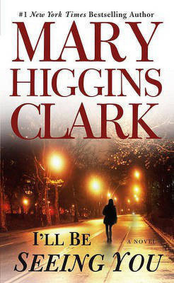 I'll Be Seeing You(English, Paperback, Clark Mary Higgins)