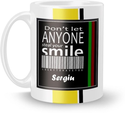 Beautum DON'T LET ANYONE STEAL YOUR SMILE Sergiu LUCKY TO HAVE YOU Printed White Ceramic Model No:BDLASZX019398 Ceramic Coffee Mug(350 ml)