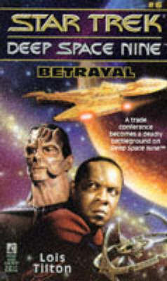 Star Trek - Deep Space Nine 6: Betrayal(English, Paperback, Tilton Lois)