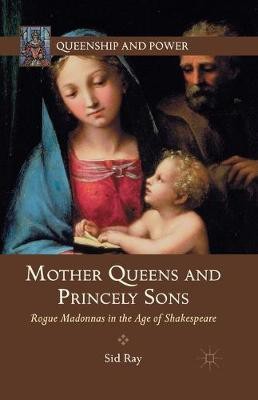 Mother Queens and Princely Sons(English, Paperback, Ray S.)