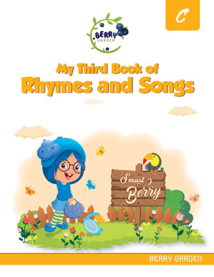 BERRY GARDEN | MY THIRD BOOK OF RHYMES & SONGS - C | 2020(Paperback, Anuj Gupta)