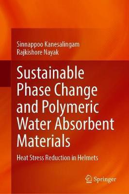 Sustainable Phase Change and Polymeric Water Absorbent Materials(English, Hardcover, Kanesalingam Sinnappoo)