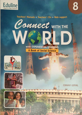 CONNECT WITH THE WORLD A BOOK OF SOCIAL SCIENCE -8(Paperback, CHHAVI GOYAL)