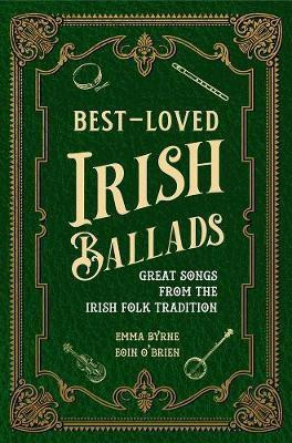 Best-Loved Irish Ballads(English, Hardcover, Byrne Emma)