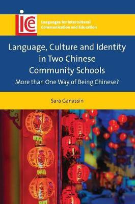 Language, Culture and Identity in Two Chinese Community Schools(English, Electronic book text, Ganassin Sara)