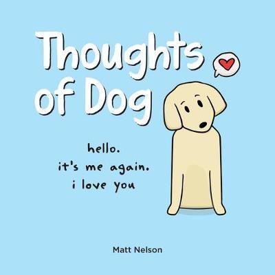 Thoughts of Dog(English, Hardcover, Nelson Matt)