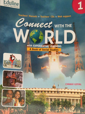 CONNECT WITH THE WORLD A BOOK OF SOCIAL SCIENCE -1(Paperback, CHHAVI GOYAL)