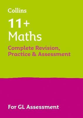 11+ Maths Complete Revision, Practice & Assessment for GL(English, Paperback, Collins 11+)