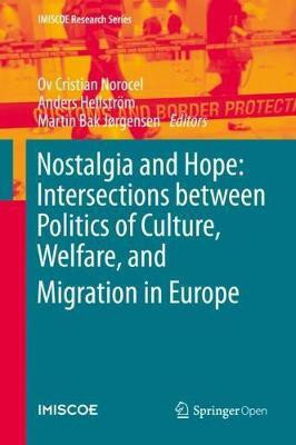 Nostalgia and Hope: Intersections between Politics of Culture, Welfare, and Migration in Europe(English, Hardcover, unknown)