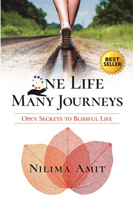 One Life Many Journeys  - Open Secrets to Blissful Life(Paperback, Nilima Amit)