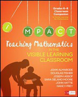 Teaching Mathematics in the Visible Learning Classroom, Grades 6-8(English, Paperback, Almarode John T.)