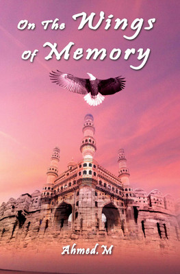 On the Wings of Memory(Paperback, Ahmed. M)