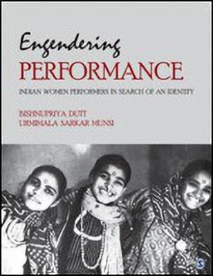 Engendering Performance 1st  Edition(English, Hardcover, Dutt Bishnupriya)