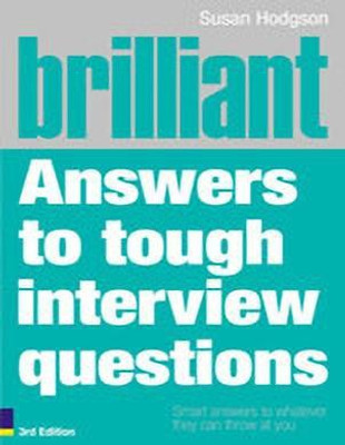 Brilliant Answers to Tough Interview Questions(English, Paperback, Hodgson Susan)
