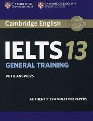 Cambridge IELTS 13 General Training with Answers Authentic Examination Papers with 1 Disc(Paperback, Cambridge University Press)