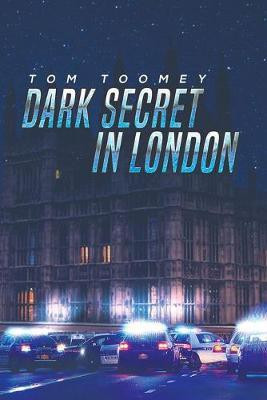 Dark Secret in London(English, Paperback, Toomey Tom)