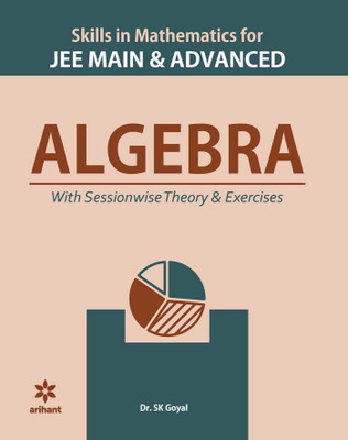 Skill in Mathematics - Algebra for Jee Main and Advanced 2020(English, Paperback, unknown)