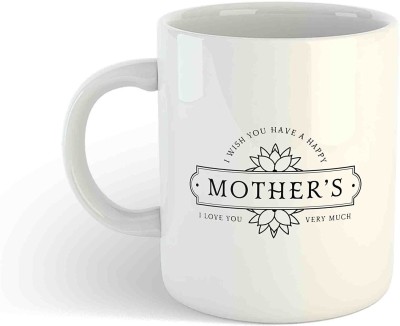 THE MEHRA CREATION Special Mother’Day Gift Wish You Happy Mother’s Day with Love You Quotes Printed Ceramics Cups Best Gift for Mothers, Moms,. Ceramic Coffee Mug(325 ml)