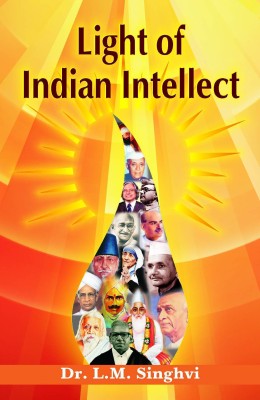 Light of Indian Intellect 1 Edition(English, Hardcover, Singhvi Dr Lm)