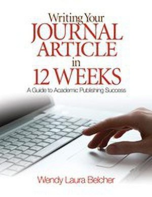 Writing Your Journal Article in Twelve Weeks(English, Paperback, Belcher Wendy L.)