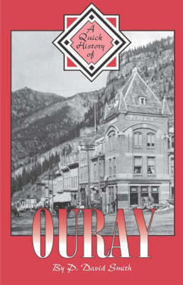 A Quick History of Ouray(English, Paperback, Smith P David)